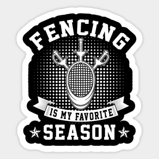 Fencing Is My Favorite Season Sticker